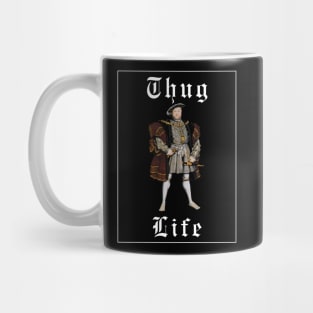 Thug life Henry VIII Mug